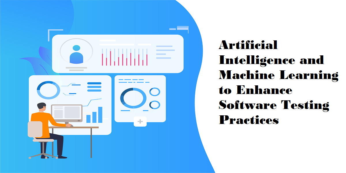 artificial intelligence and machine learning to enhance software testing practices