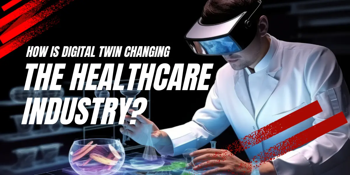 digital twin in the healthcare industry